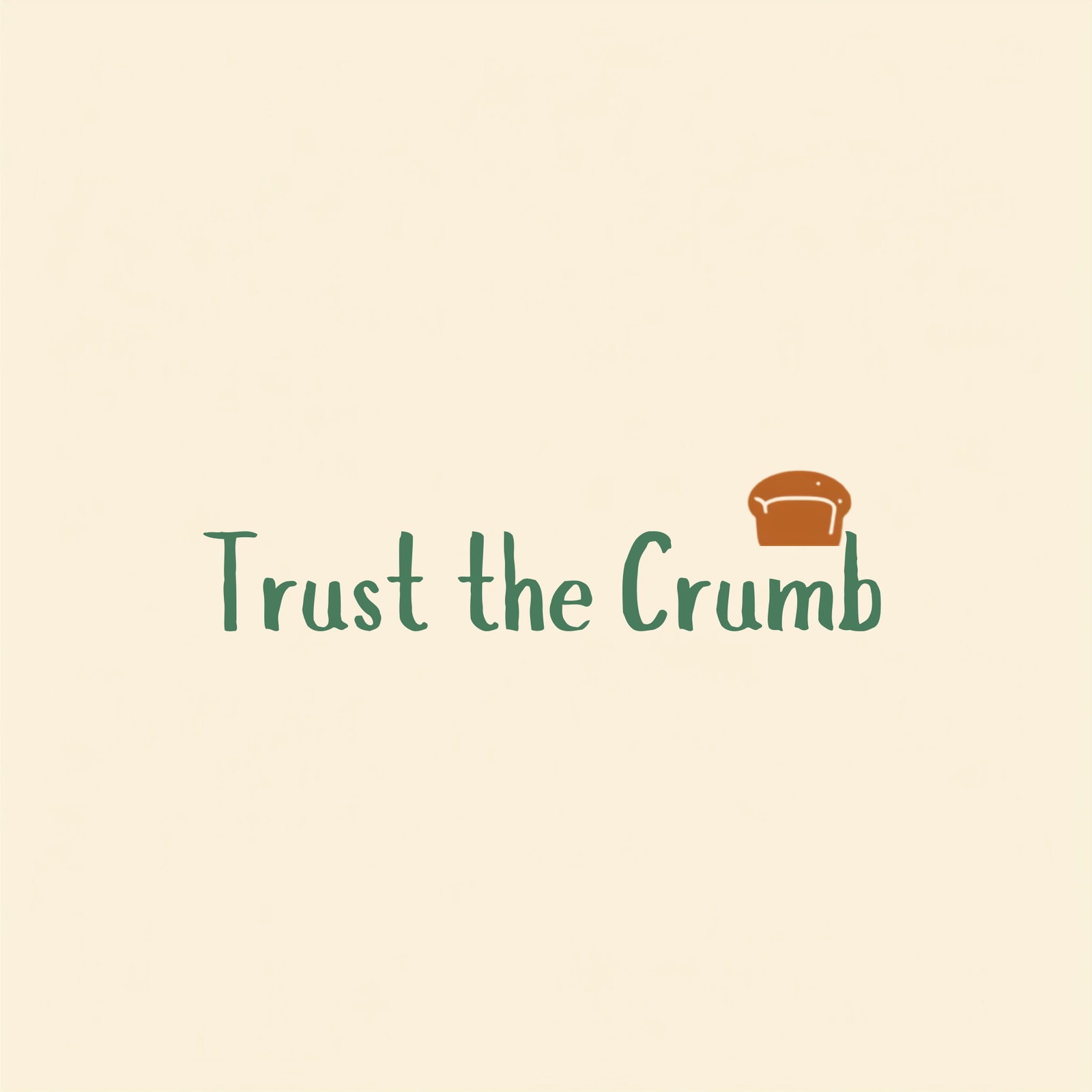 Trust the Crumb
